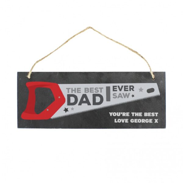 Personalised ""The Best Dad Ever Saw"" Printed Hanging Slate Plaque - Image 2