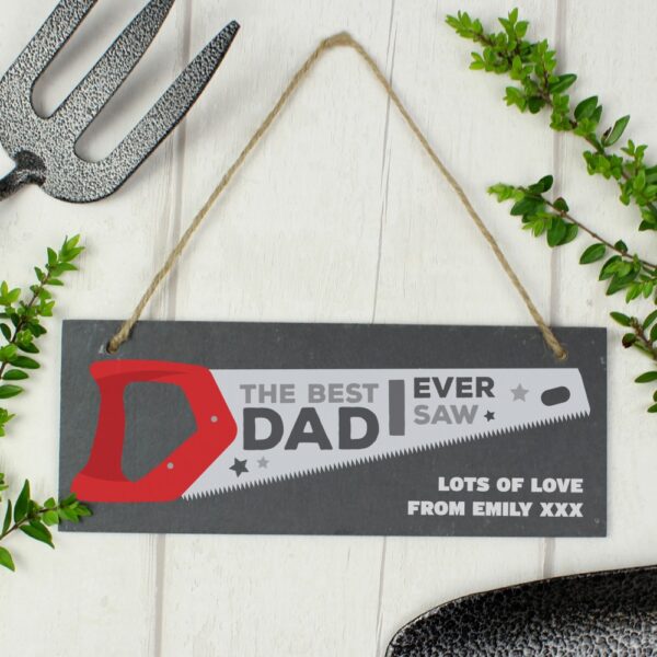 Personalised ""The Best Dad Ever Saw"" Printed Hanging Slate Plaque - Image 3