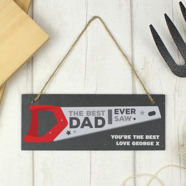 Personalised ""The Best Dad Ever Saw"" Printed Hanging Slate Plaque - Image 5
