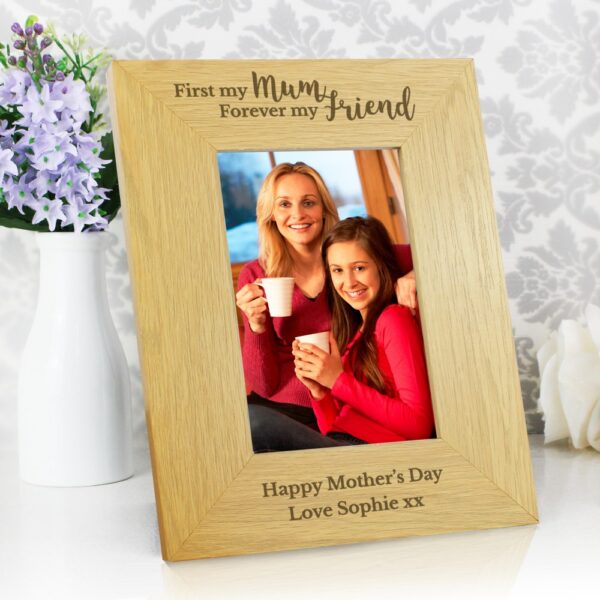 Personalised 'First My Mum, Forever My Friend' 6x4 Oak Finish Photo Frame