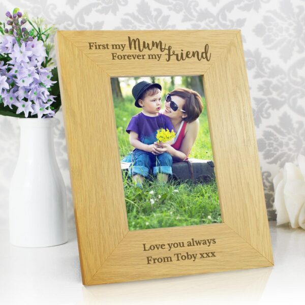 Personalised 'First My Mum, Forever My Friend' 6x4 Oak Finish Photo Frame - Image 3