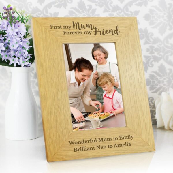 Personalised 'First My Mum, Forever My Friend' 6x4 Oak Finish Photo Frame - Image 6