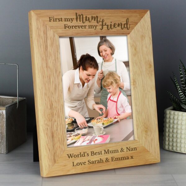 Personalised First My Mum Forever My Friend 7x5 Wooden Photo Frame - Image 3