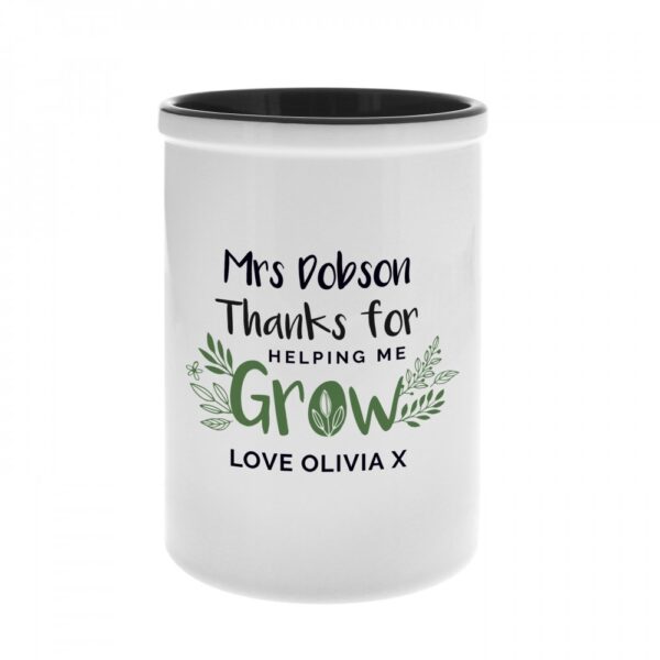 Personalised Thanks For Helping Me Grow Ceramic Stationery Pot - Image 2