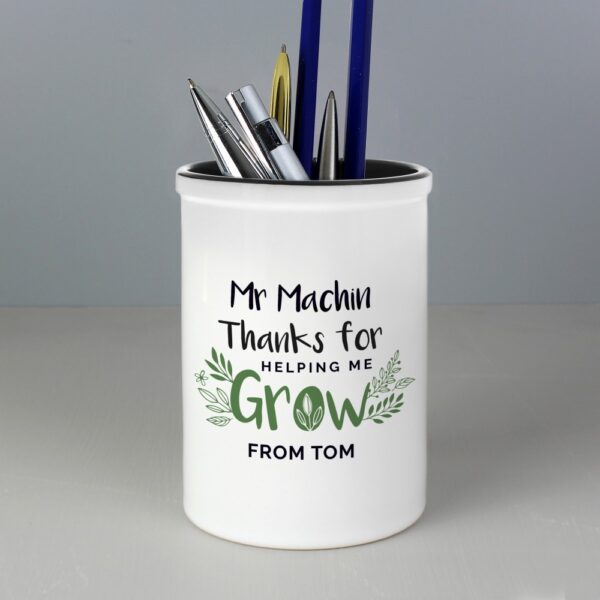 Personalised Thanks For Helping Me Grow Ceramic Stationery Pot - Image 3